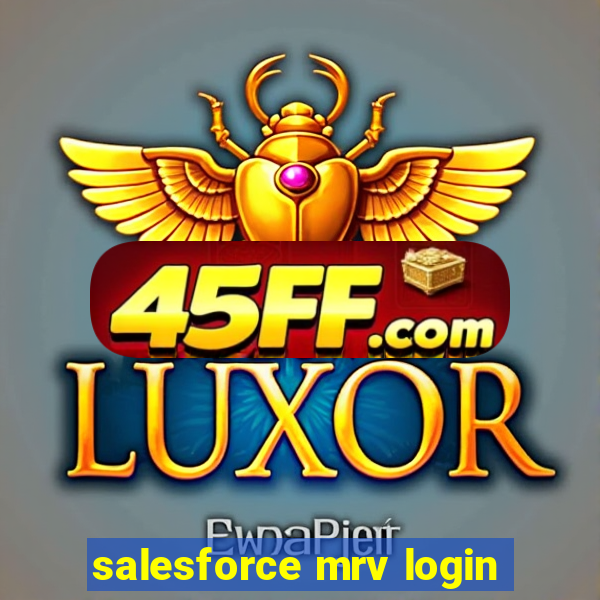 salesforce mrv login